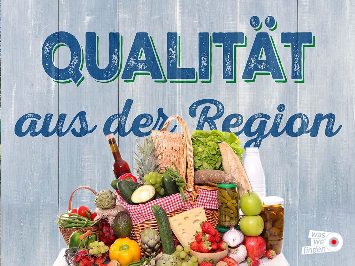 Qualität aus der Region - Regionale Lebensmittel