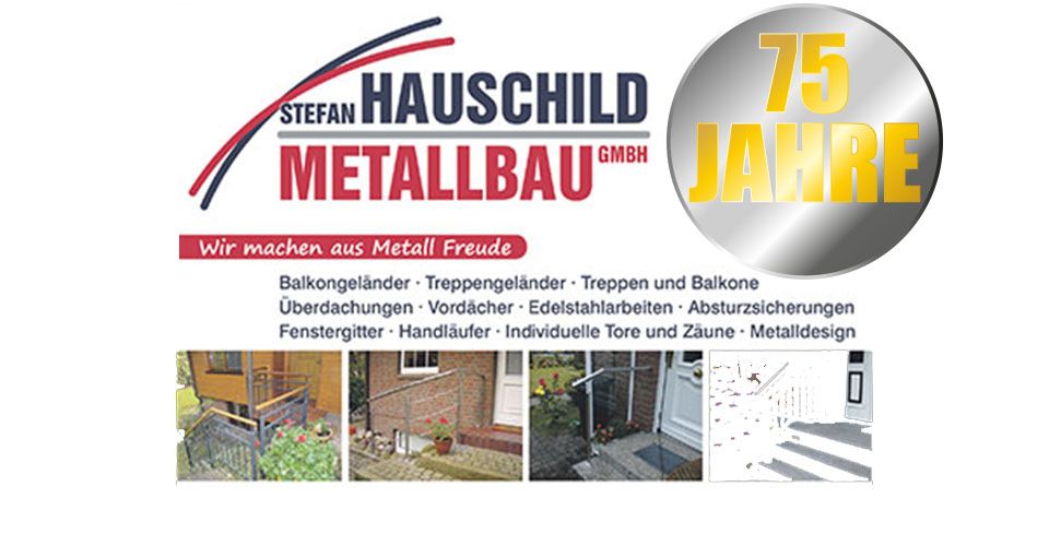 75 Jahre Stefan Hauschild Metallbau